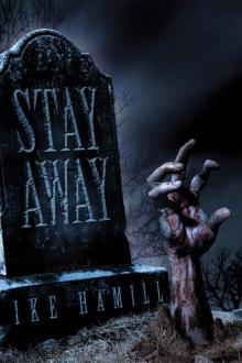 Stay Away