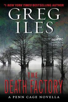The Death Factory: A Penn Cage Novella (Kindle Single) The Death Factory: A Penn Cage Novella (Kindle Single)