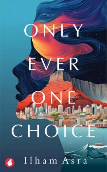 Only Ever One Choice