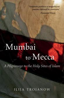 Mumbai to Mecca Mumbai to Mecca