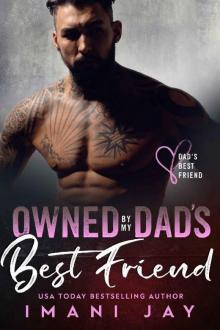 Owned By My Dad's Best Friend: A Short, Steamy, Curvy girl, Instalove, Instalust, Older Man Younger Woman Age Gap, Mafia, Forbidden Romance