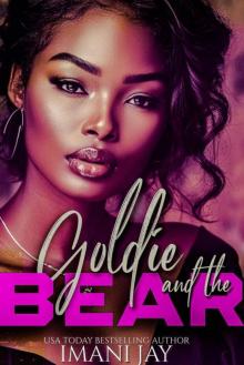 Goldie & The Bear: A Honey-Sweet, Spicy Hot, Bear Shifter, Omegaverse Romance Short (KNOTTY LOVE) Goldie & The Bear: A Honey-Sweet, Spicy Hot, Bear Shifter, Omegaverse Romance Short (KNOTTY LOVE)