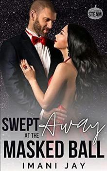 Swept Away At the Masked Ball
