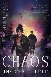 Chaos: Love After the Apocalypse (After the Plague Book 6)