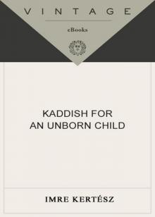 Kaddish for an Unborn Child Kaddish for an Unborn Child