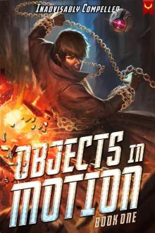 Objects in Motion: A Progression Fantasy Adventure Objects in Motion: A Progression Fantasy Adventure