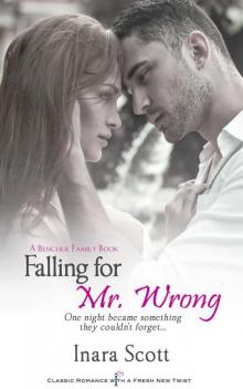 Falling for Mr. Wrong: A Bencher Family Book (Entangled Indulgence) Falling for Mr. Wrong: A Bencher Family Book (Entangled Indulgence)