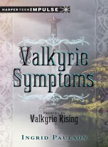 Valkyrie Symptoms Valkyrie Symptoms