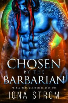 Chosen by the Barbarian: Primal Moon Barbarians Book 2