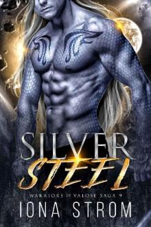 Silver Steel: A SciFi Alien Romance : Warriors of Valose Saga 9