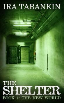 The Shelter, Book 4: The New World