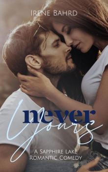 Never Yours (Sapphire Lake Book 1)
