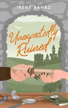 Unexpectedly Ruined (Love At All Cost Book 4)