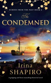 The Condemned: A gripping and heart-wrenching historical novel (Echoes from the Past Book 6)