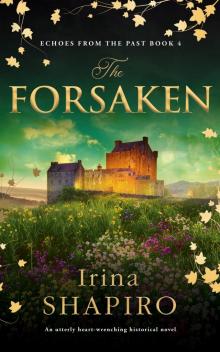 The Forsaken: An utterly heart-wrenching historical novel (Echoes from the Past Book 4)
