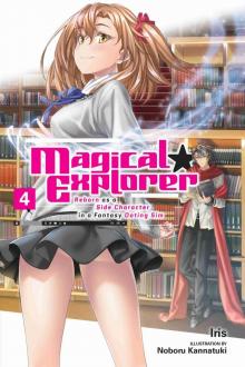 Magical Explorer: Reborn as a Side Character in a Fantasy Dating Sim, Vol. 4