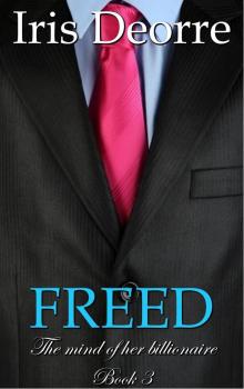 FREED (The Mind Of Her Billionaire, #3)