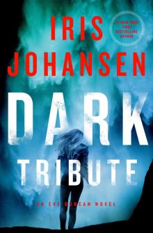Dark Tribute--An Eve Duncan Novel Dark Tribute--An Eve Duncan Novel