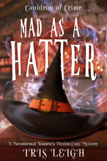 Mad as a Hatter (Cauldron of Crime Book 1)