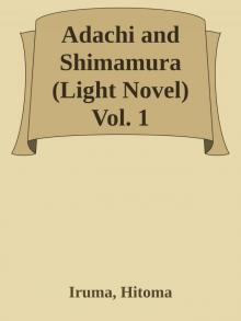 Adachi and Shimamura (Light Novel) Vol. 1