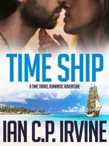 TIME SHIP: A time travel romantic adventure