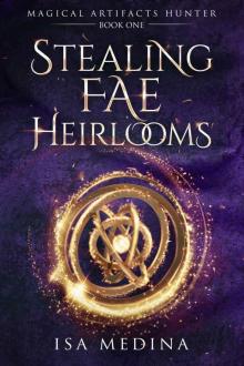 Stealing Fae Heirlooms: A Fun, Feel-Good Urban Fantasy. (Magical Artifacts Hunter Book 1) Stealing Fae Heirlooms: A Fun, Feel-Good Urban Fantasy. (Magical Artifacts Hunter Book 1)