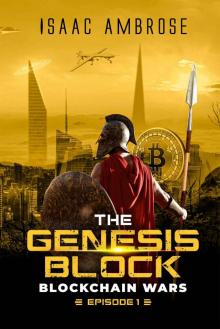 The Genesis Block (Blockchain Wars Episode 1)