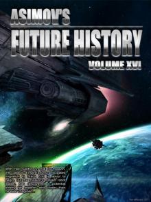 Asimov’s Future History Volume 16