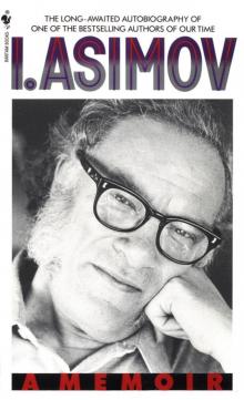 I.Asimov: A Memoir