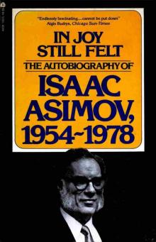 In Joy Still Felt: The Autobiography of Isaac Asimov, 1954-1978
