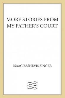 More Stories From My Father's Court