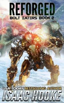 Reforged (Bolt Eaters Trilogy Book 2)