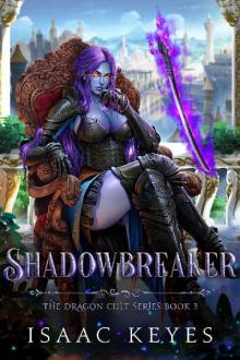 Shadowbreaker: An Isekai Harem Fantasy Adventure (The Dragon Cult Book 3)