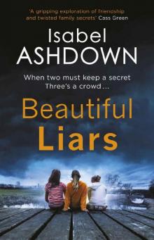 Beautiful Liars_a gripping thriller about friendship, dark secrets and bitter betrayal