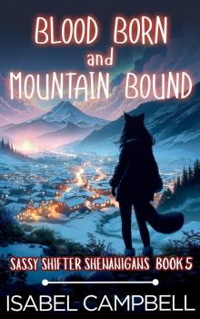 Blood Born and Mountain Bound (Sassy Shifter Shenanigans Book 5)
