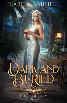 Dark and Buried (House of Gray Book 4)