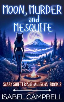 Moon, Murder, and Mesquite (Sassy Shifter Shenanigans Book 2)