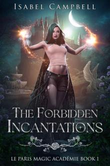 The Forbidden Incantations (Le Paris Magic Académie Book 1)