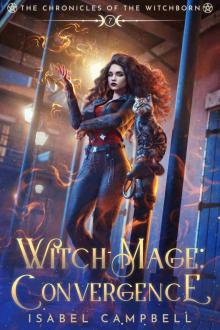 Witch-Mage Convergence (The Chronicles of the WitchBorn Book 7)