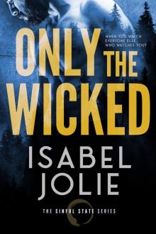 Only the Wicked Only the Wicked