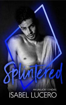 Splintered: A Black Diamond Novel (Unlucky 13) Splintered: A Black Diamond Novel (Unlucky 13)