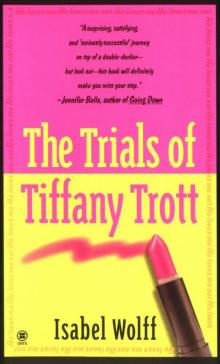 The Trials of Tiffany Trott