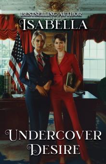 Undercover Desire: When Love and Intrigue Collide in Politics