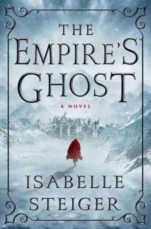 The Empire's Ghost--A Novel