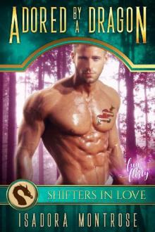 Adored by A Dragon: A Shifters in Love Fun & Flirty Romance (Mystic Bay Book 4)