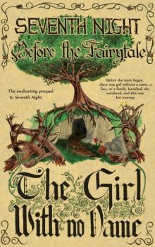 Before the Fairytale: The Girl With No Name (Seventh Night)