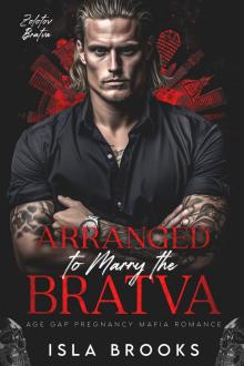 Arranged to Marry the Bratva: Age Gap Pregnancy Mafia Romance (Zolotov Bratva Book 7)