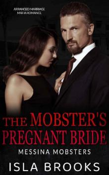 The Mobster’s Pregnant Bride: Arranged Marriage Mafia Romance