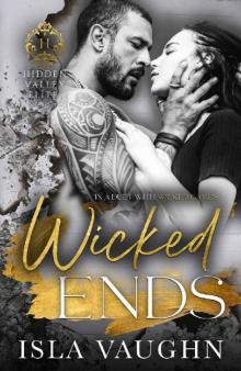 Wicked Ends: A Dark College Bully Romance (Hidden Valley Elite Book 8)