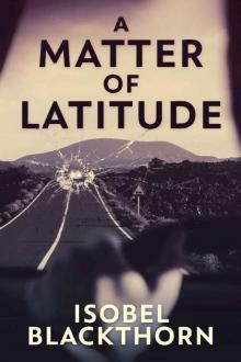 A Matter of Latitude A Matter of Latitude